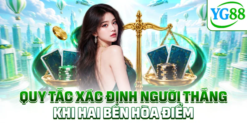 Quy tắc xác định người thắng khi hai bên hòa điểm